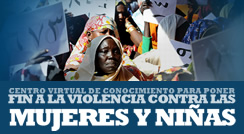 Centro Virtual de Conocimiento para poner Fin a la Violencia contra las Mujeres y Ni&ntilde;as